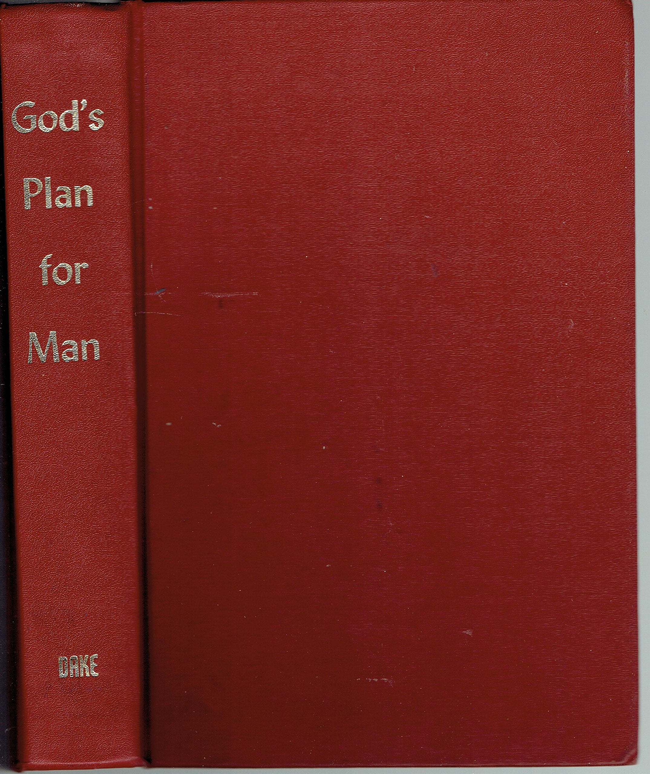 "God's Plan for Man Contained in Fifty-Two 52 Lessons One for Each Week of the "