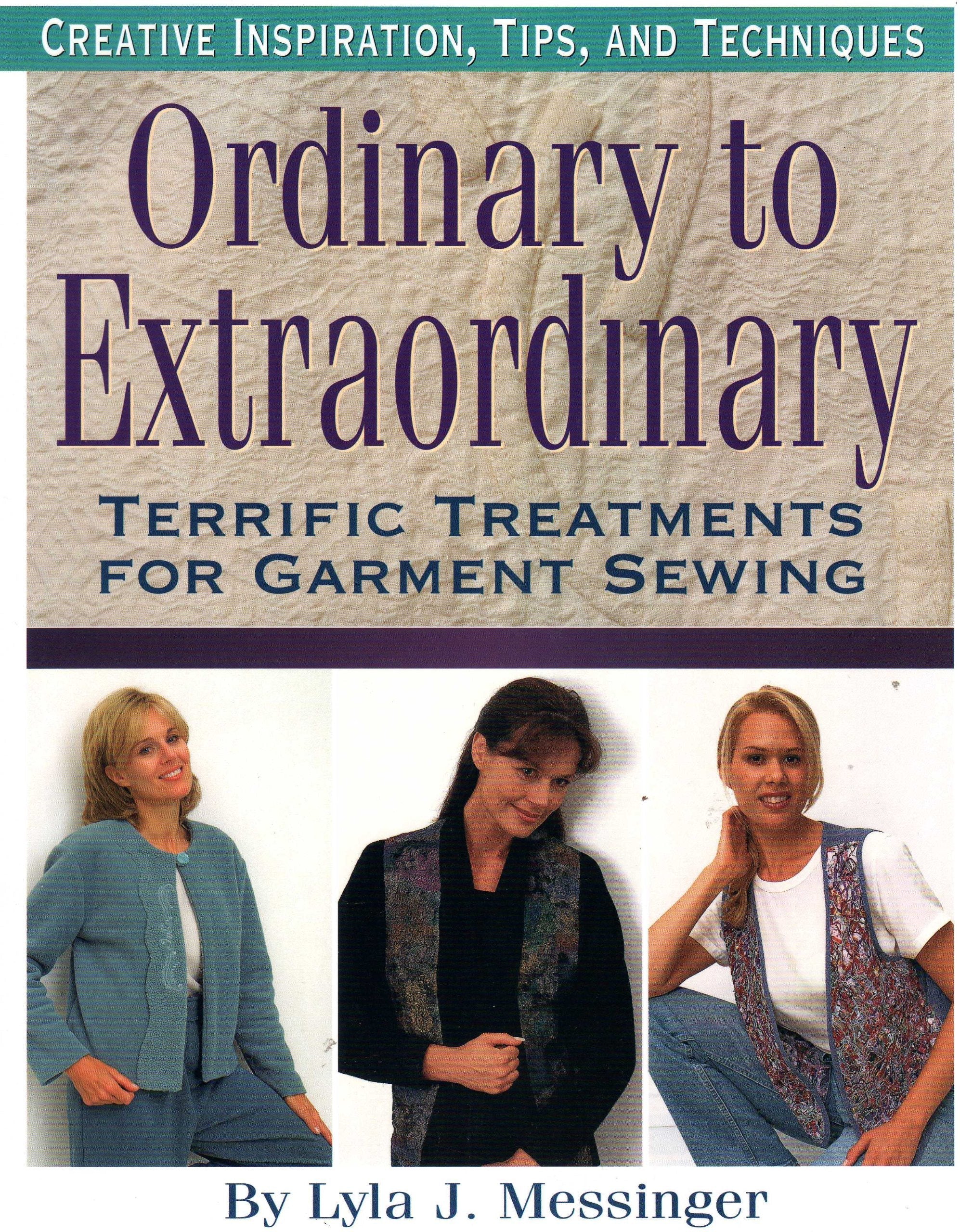 Ordinary to Extraordinary: Terrific Treatments for Garment Sewing used book depot
