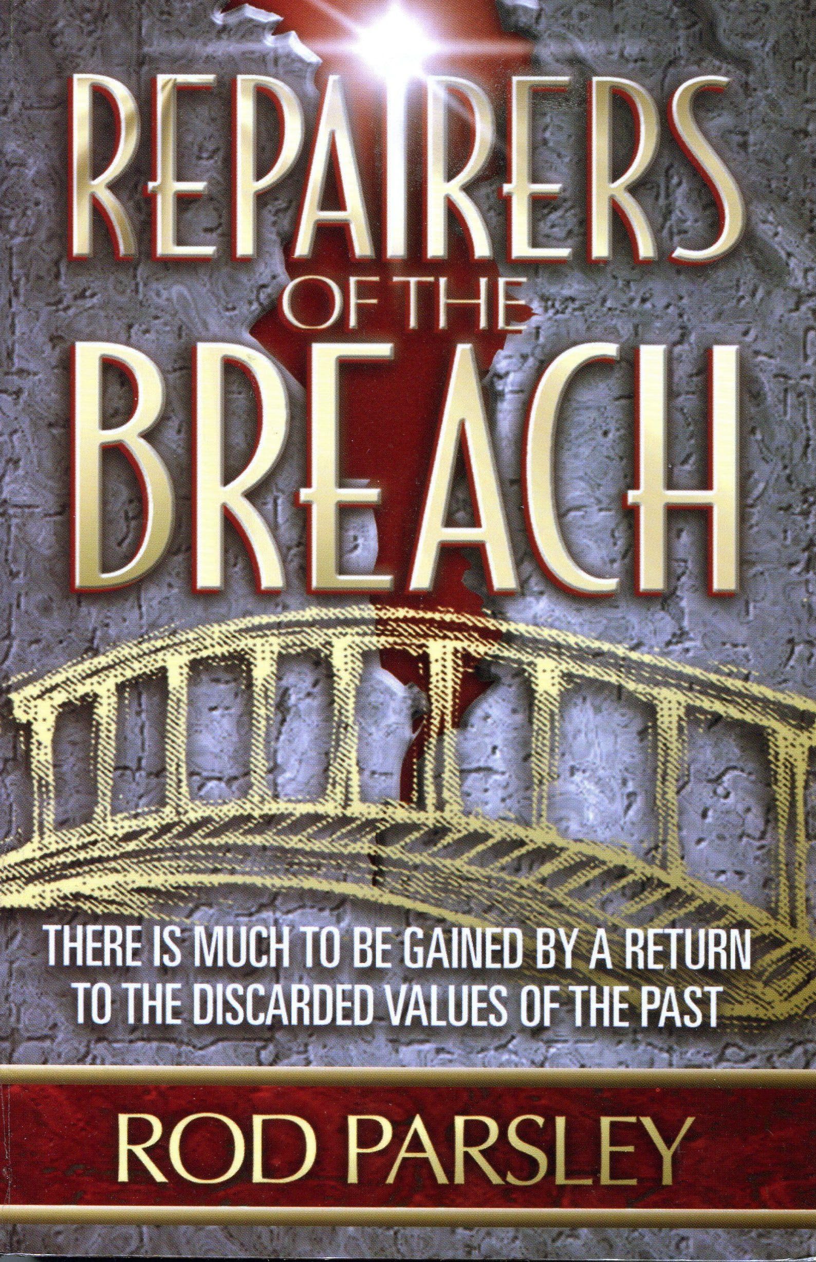 Repairers of the Breach: There is Much to Be Gained by a Return to the Discarded Values of the Past used book depot