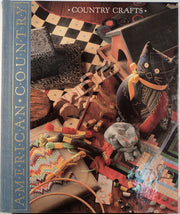 Country Crafts: Creative Craft Projects, from Sewing to Woodworking (TIME LIFE) used book depot