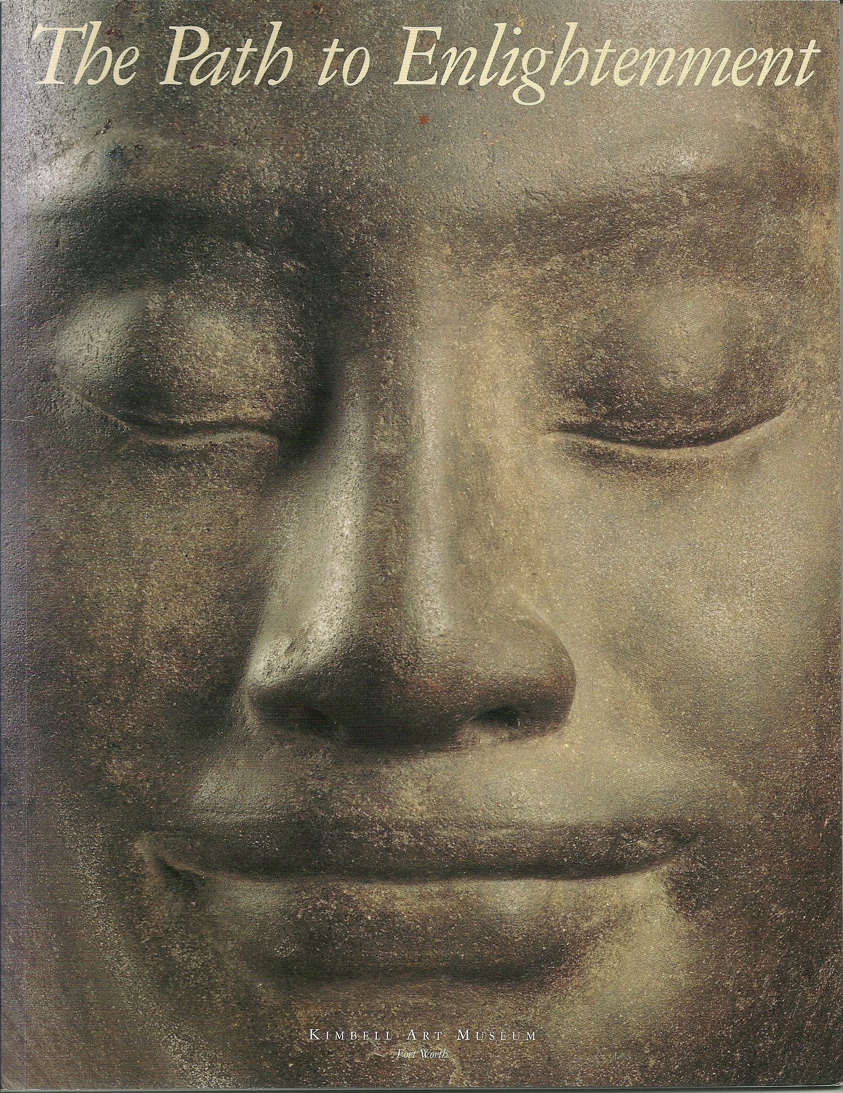 The Path to Enlightenment Masterpieces of Buddhist Sculpture from the National Museum of Asian Arts/Musee Guimet, Paris.