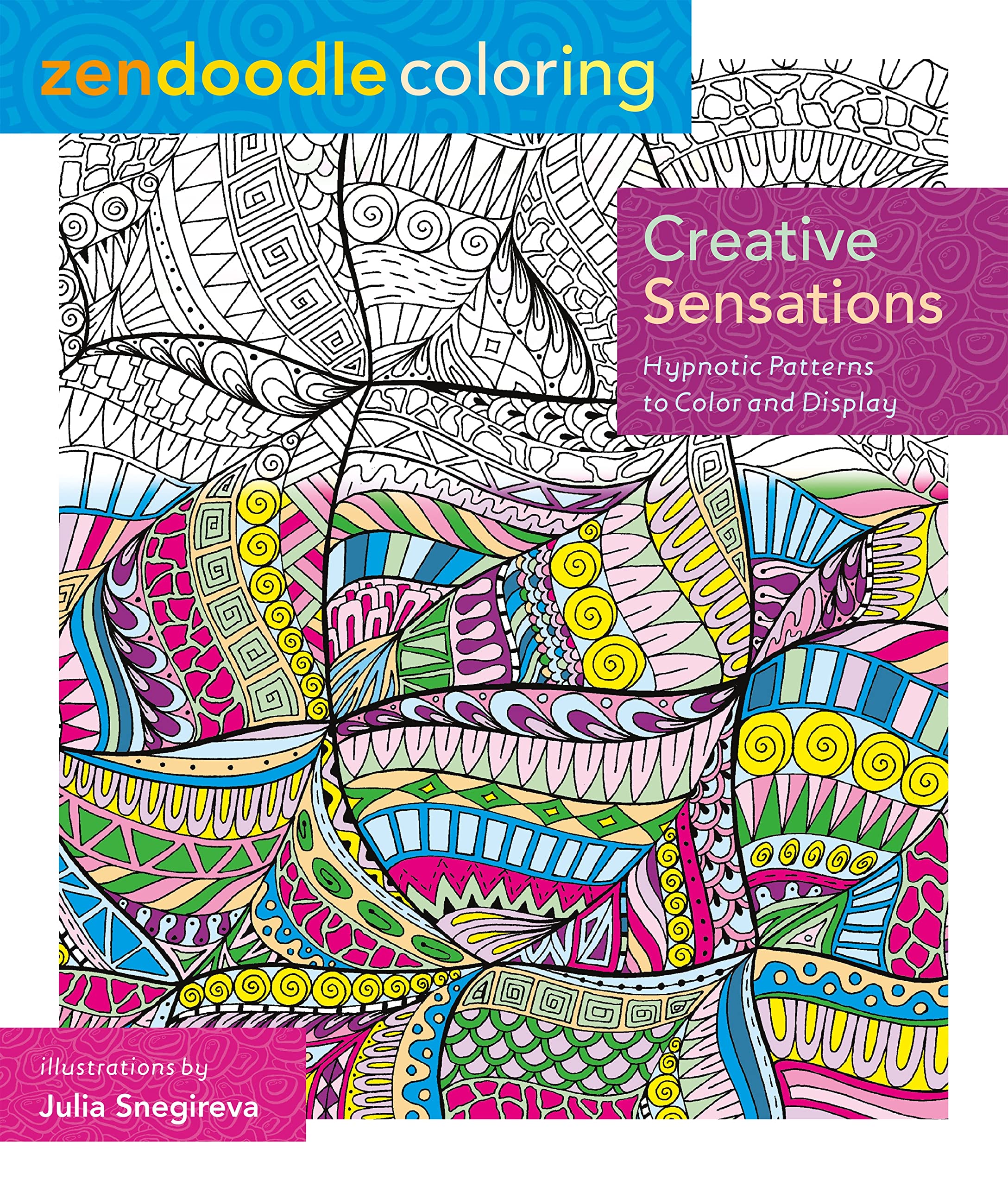 Zendoodle Coloring: Creative Sensations: Hypnotic Patterns to Color and Display used book depot