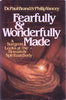 Fearfully and Wonderfully Made: A Surgeon Looks at the Human & Spiritual Body