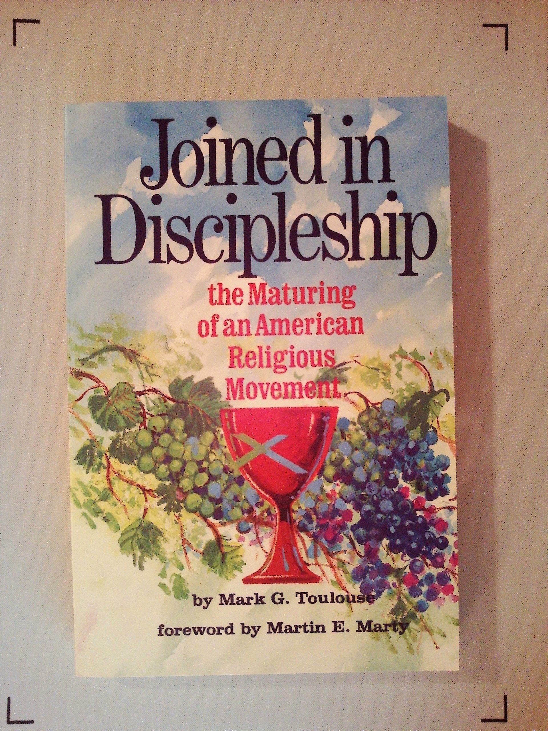 Joined in Discipleship: The Maturing of an American Religious Movement used book depot