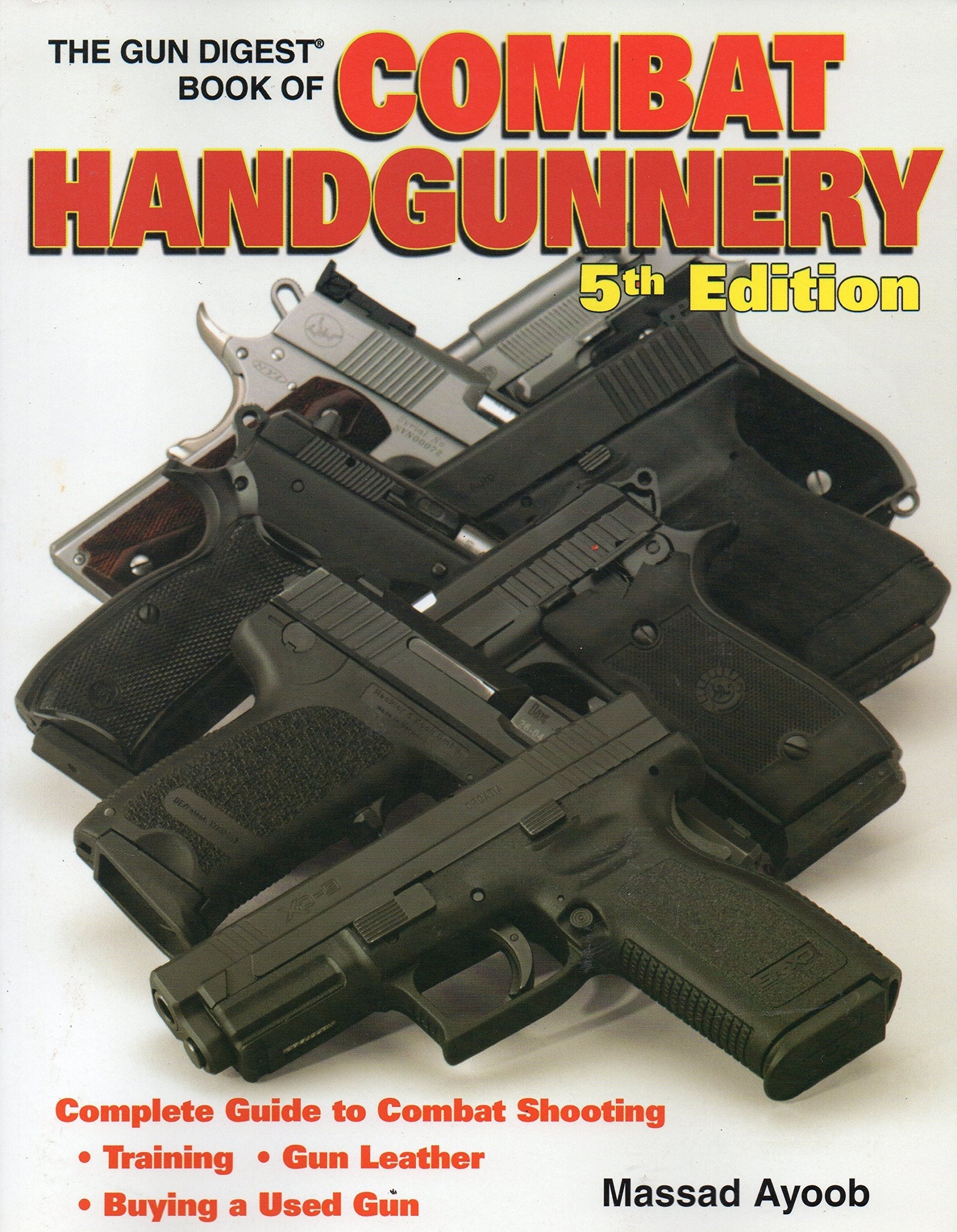 The Gun Digest Book of Combat Handgunnery used book depot