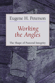 Working the Angles: The Shape of Pastoral Integrity used book depot