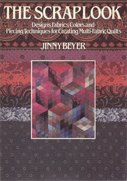 The Scrap Look: Designs, Fabrics, Colors and Piecing Techniques for Creating Multi-Fabric Quilts
