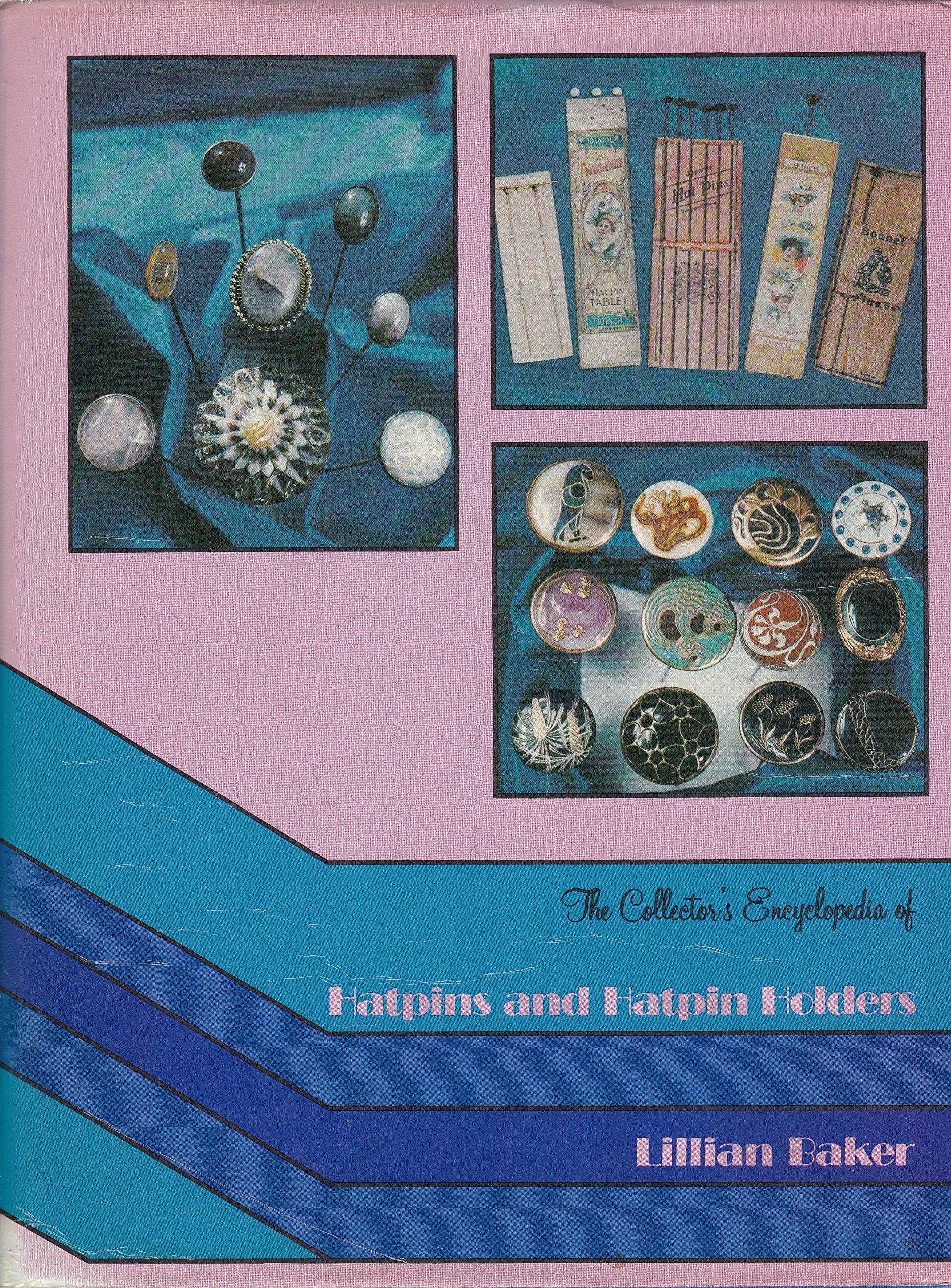 The collector's encyclopedia of hatpins and hatpin holders used book depot