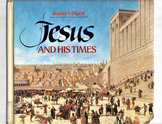 Jesus and His Times Readers Digest Books Editors of Readers Digest