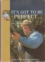 It's Got to Be Perfect - The George Digweed Story used book depot