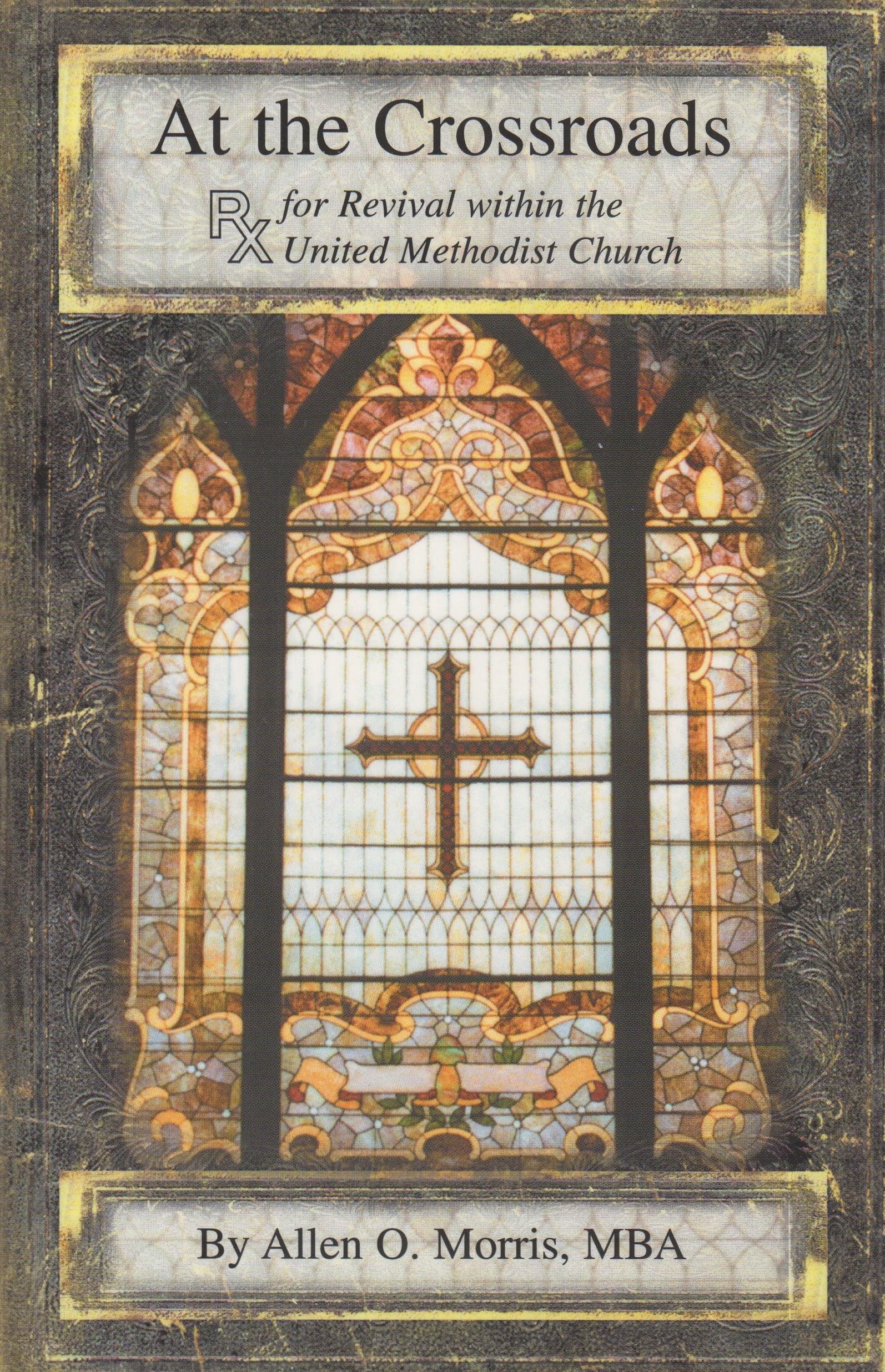 At the Crossroads; for Revial Within the United Methodist Church used book depot