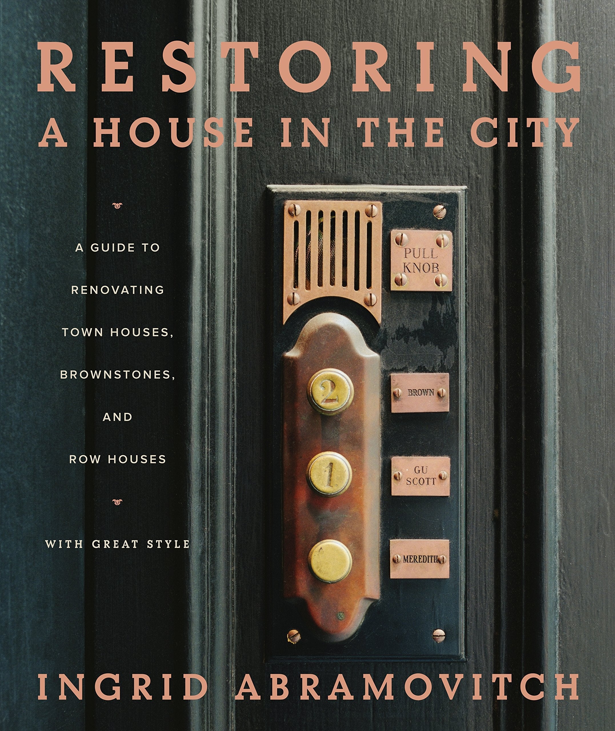 Restoring a House in the City: A Guide to Renovating Townhouses, Brownstones, and Row Houses wth Great Style used book depot