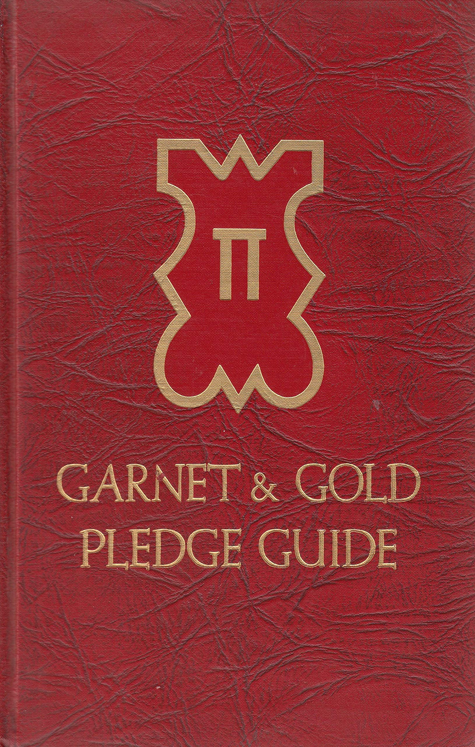 Garnet & Gold Pledge Guide: A Manual of Fraternity Education for Pledges (1959)