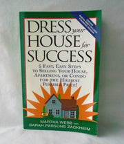 Dress Your House for Success: 5 Fast, Easy Steps to Selling Your House, Apartment, or Condo for the Highest Po ssible Price! used book depot