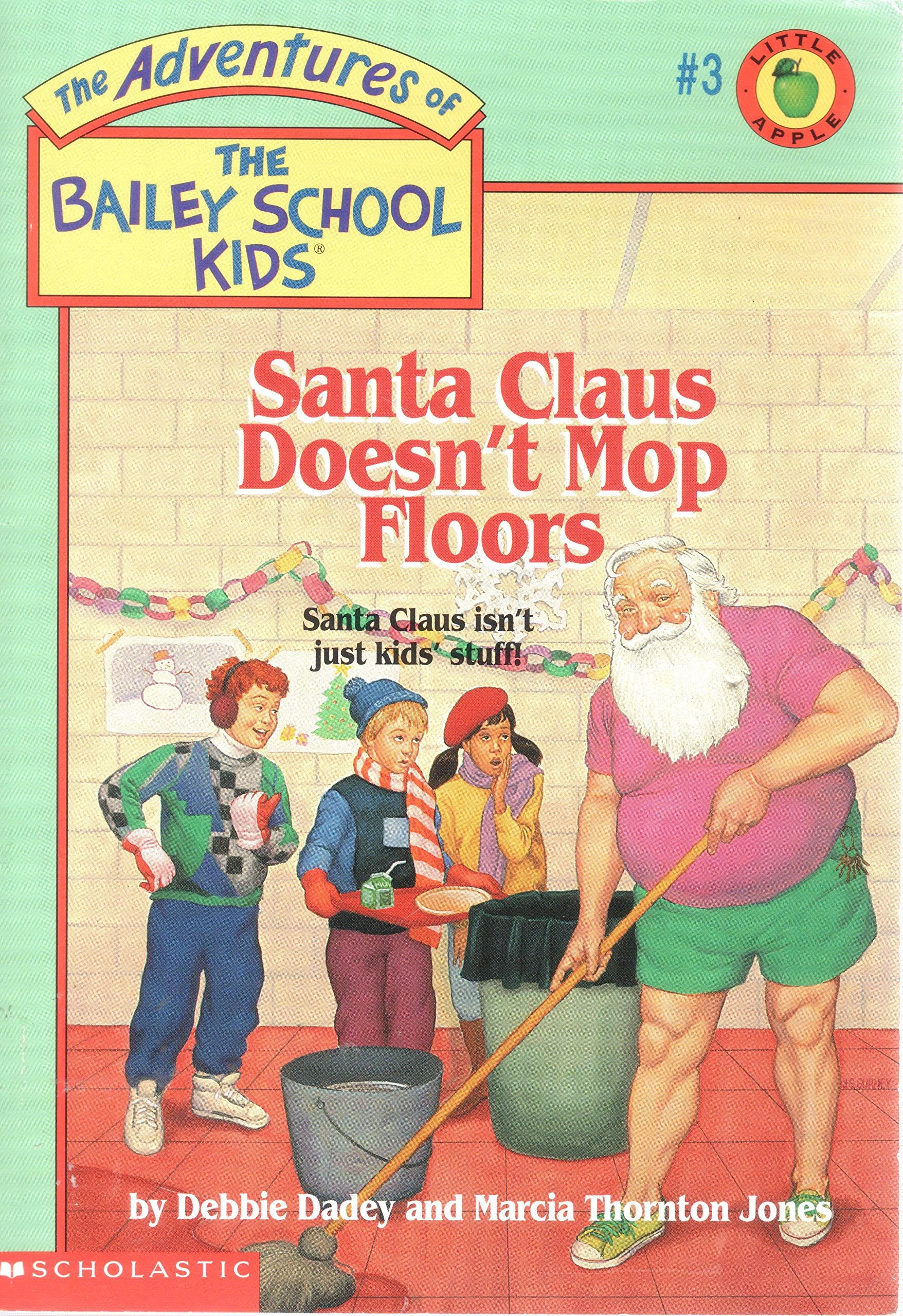 Santa Claus Doesn't Mop Floors (Bailey School Kids #3)