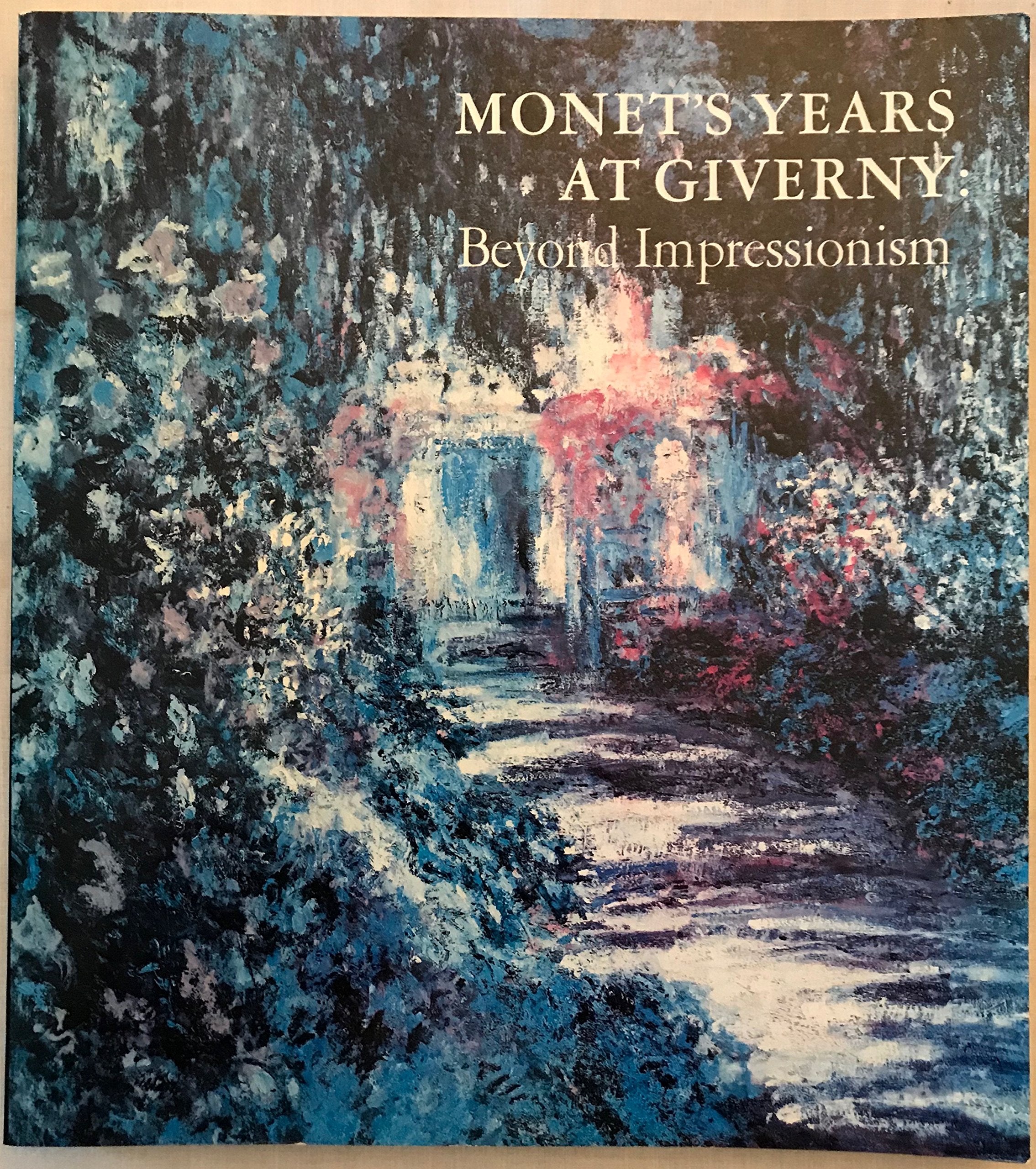 Monet's Years at Giverny: Beyond Impressionism (English and French Edition) used book depot
