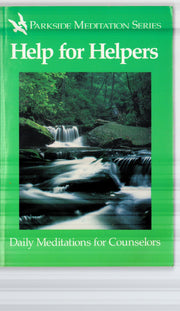 Help for helpers: Daily meditations for counselors (Parkside meditation series) used book depot