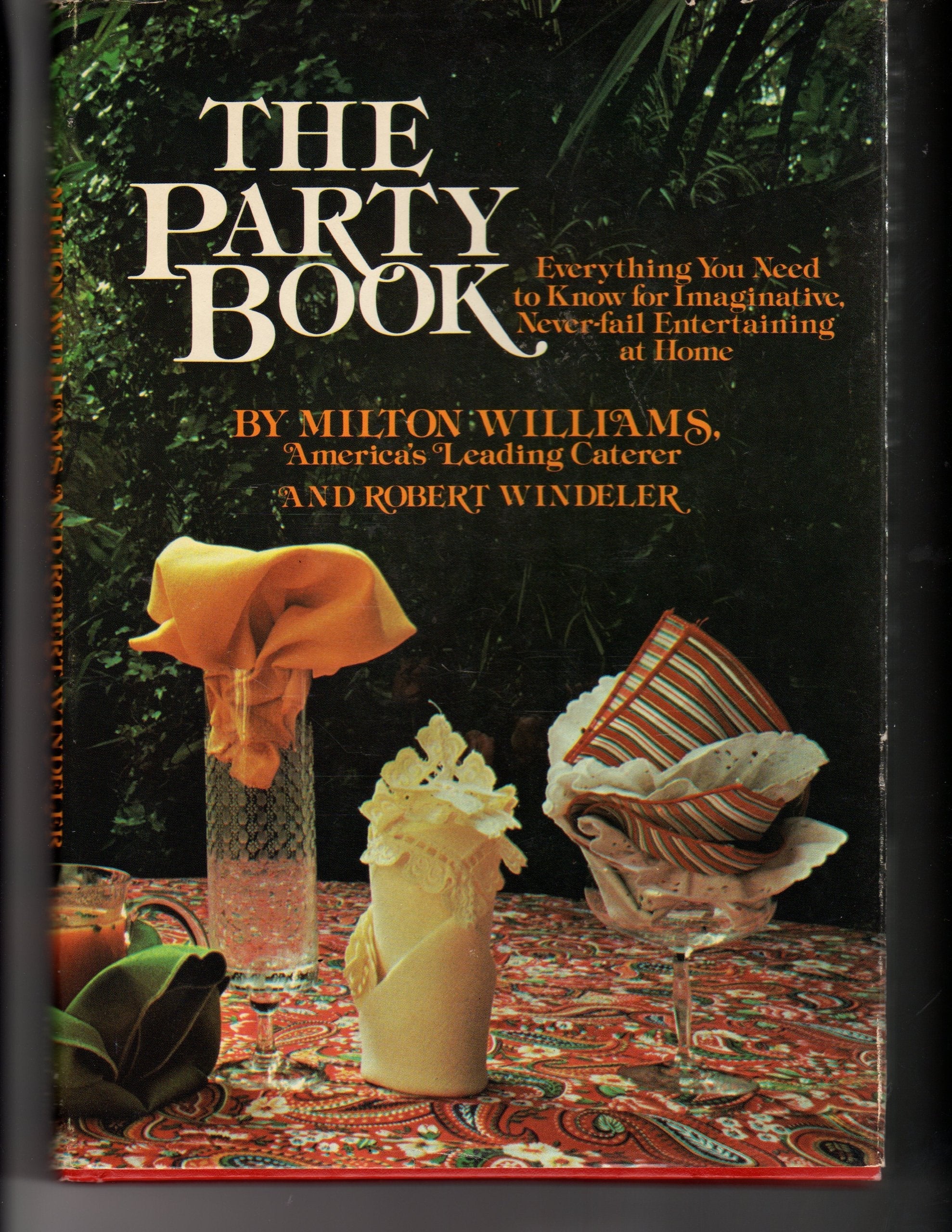 The Party Book: Everything You Need to Know for Imaginative Never-Fail Entertaining at Home used book depot