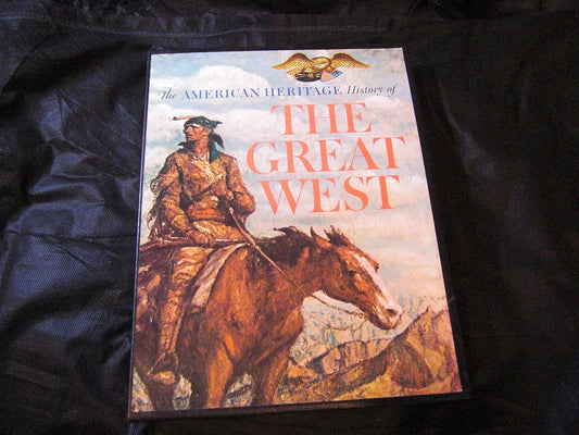 The American heritage history of the great West, LAVENDER, David