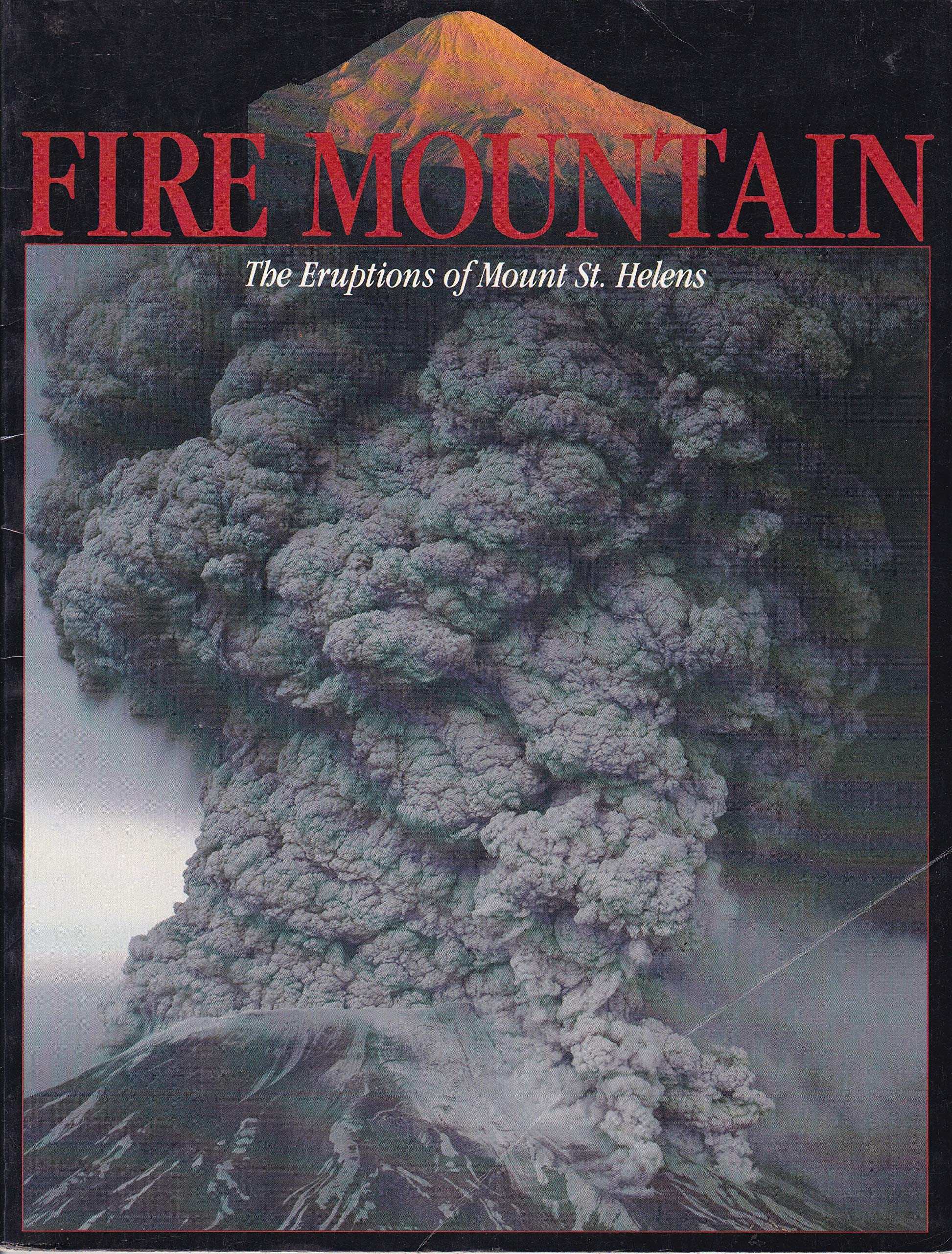 Fire Mountain, the Eruptions of Mount. St. Helens Mt. Saint used book depot