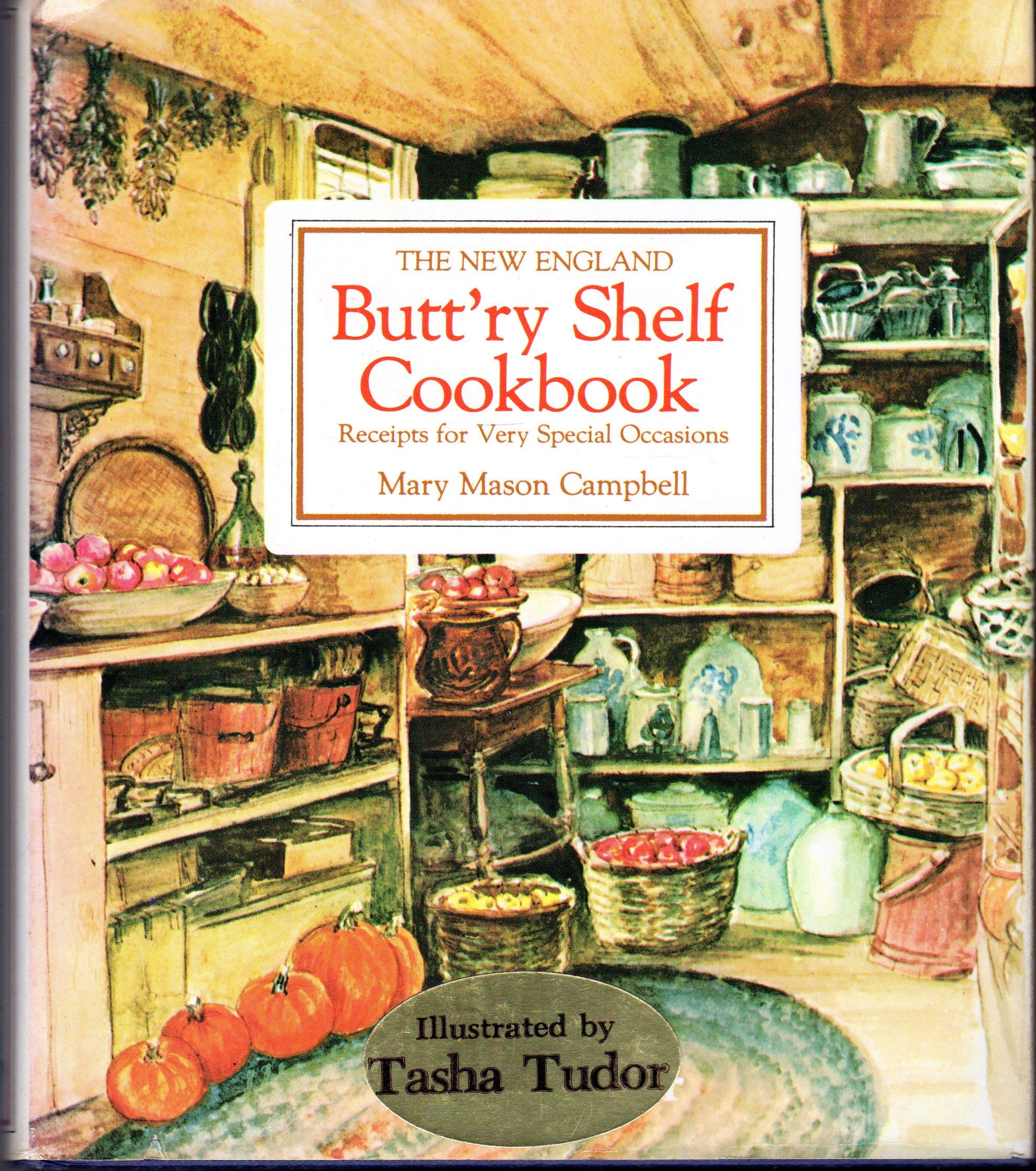 The New England Butt'ry Shelf Cookbook: Receipts for Very Special Occasions used book depot