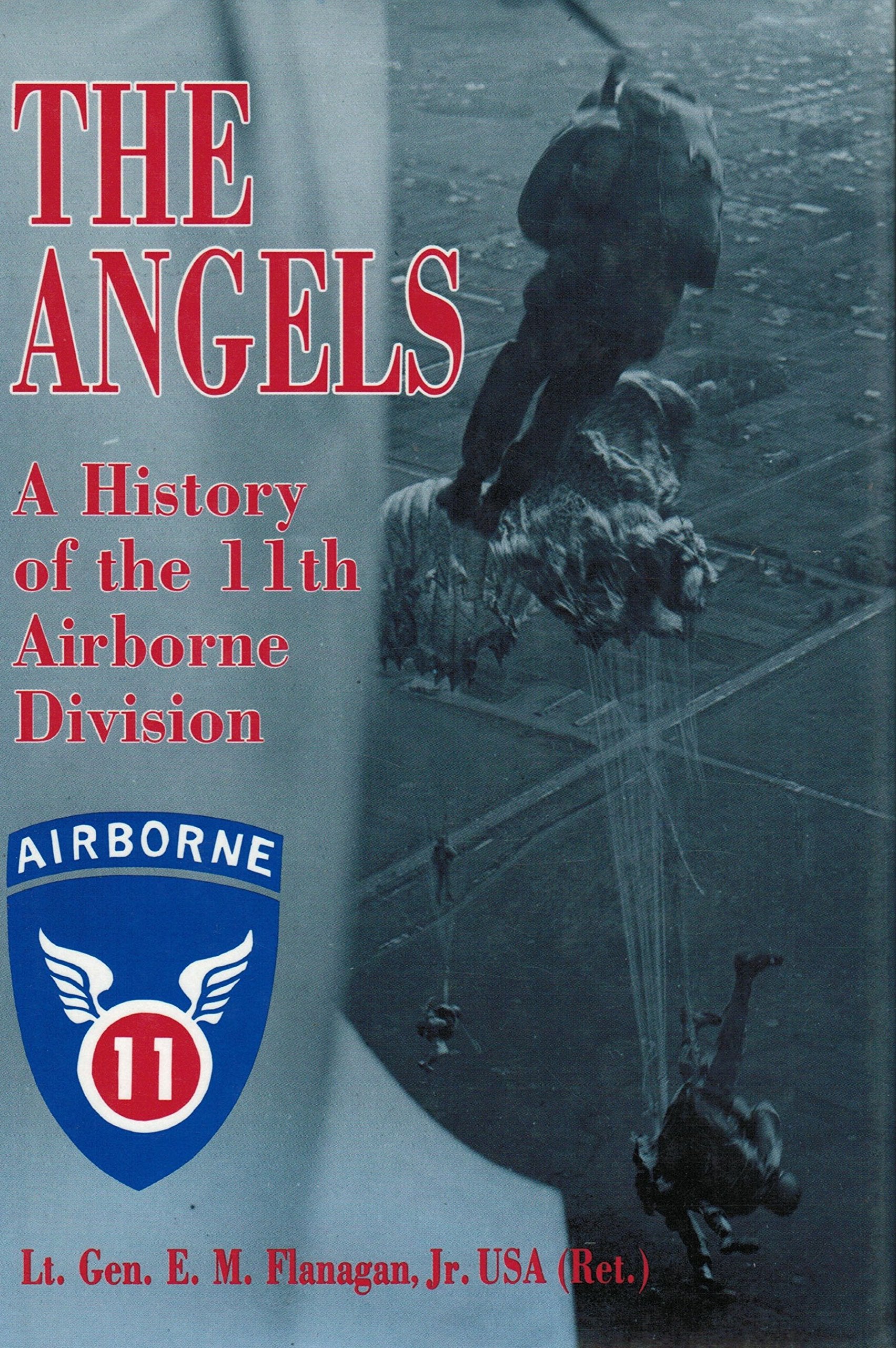 The Angels: A History of the 11th Airborne Division used book depot