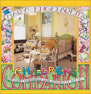 Mary Engelbreit's Children's Companion: The Mary Engelbreit Look and How to Get It (Mary Engelbreit's Companion)