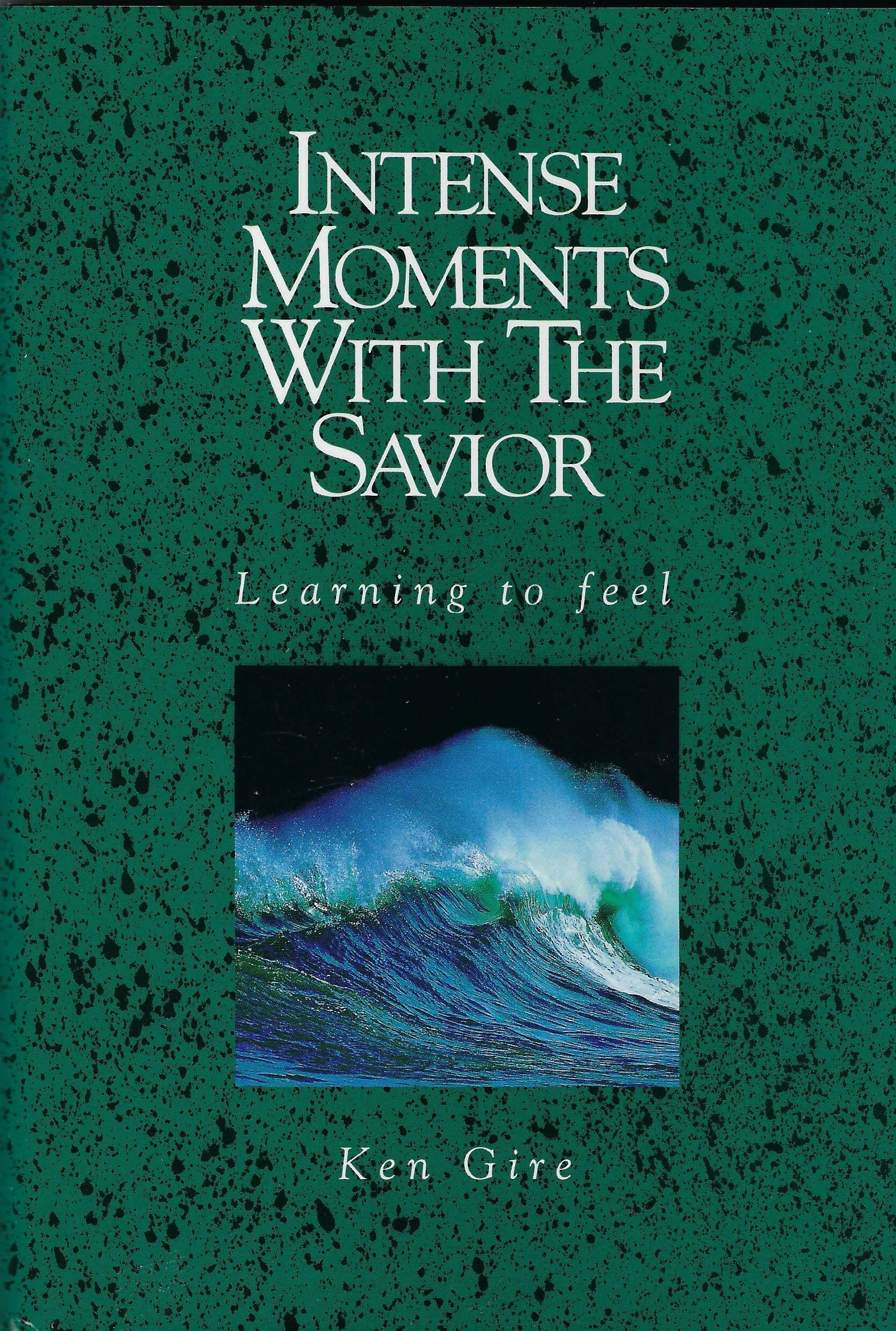 Intense Moments with the Savior - Learning to Feel used book depot
