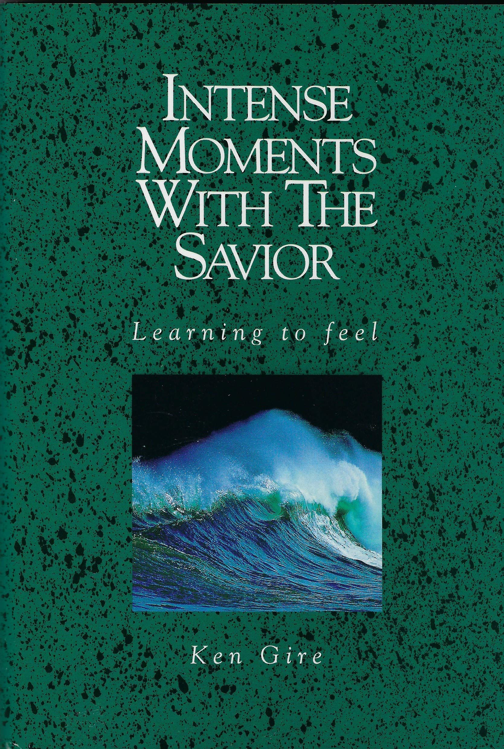 Intense Moments with the Savior - Learning to Feel used book depot