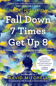 Fall Down 7 Times Get Up 8: A Young Man's Voice from the Silence of Autism used book depot