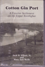 Cotton Gin Port: A Frontier Settlement on the Upper Tombigbee
