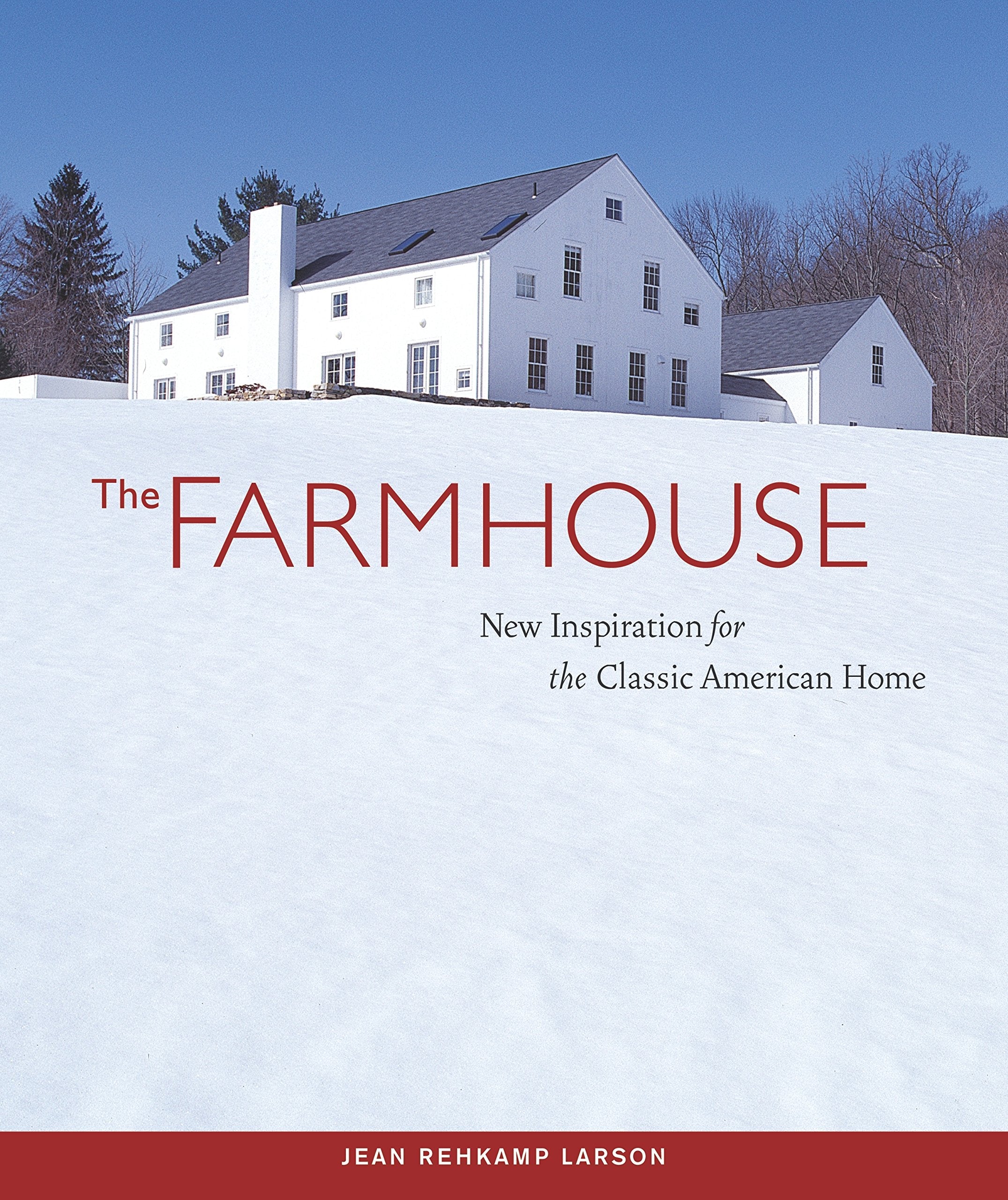 The Farmhouse: New Inspiration for the Classic American Home used book depot