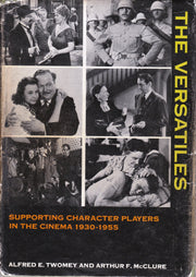 The versatiles;: A study of supporting character actors and actresses in the American motion picture, 1930-1955, used book depot