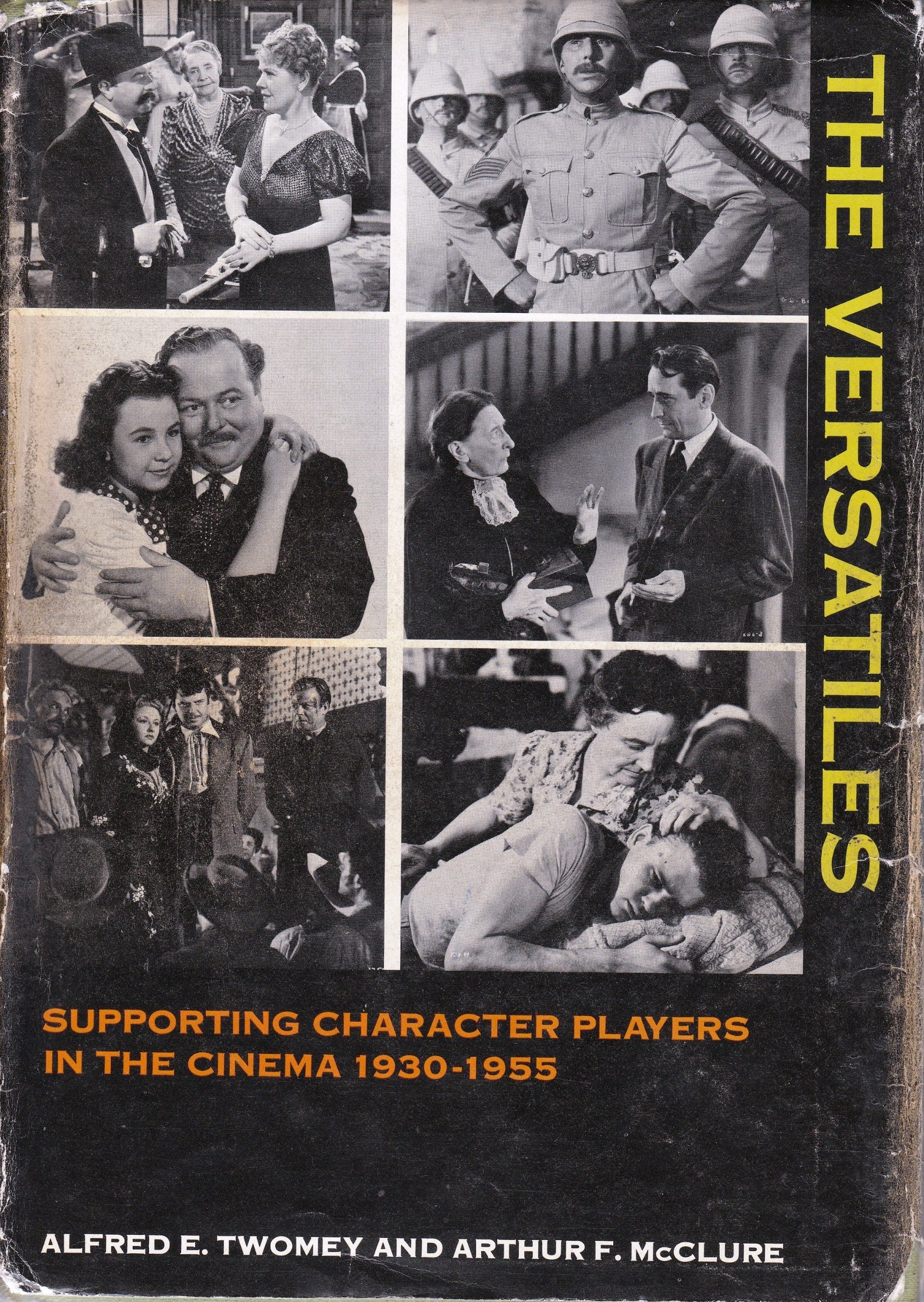 The versatiles;: A study of supporting character actors and actresses in the American motion picture, 1930-1955, used book depot