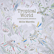 Tropical World: A Coloring Book Adventure (A Millie Marotta Adult Coloring Book) used book depot