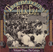 Troubadours of the Folk Era, Vol. 3: The Groups {Various Artists } used book depot