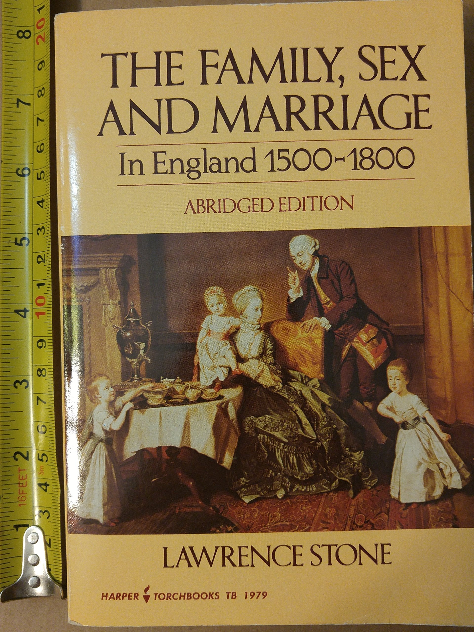Family, Sex and Marriage in England 1500-1800 (Abridged, no footnotes) used book depot