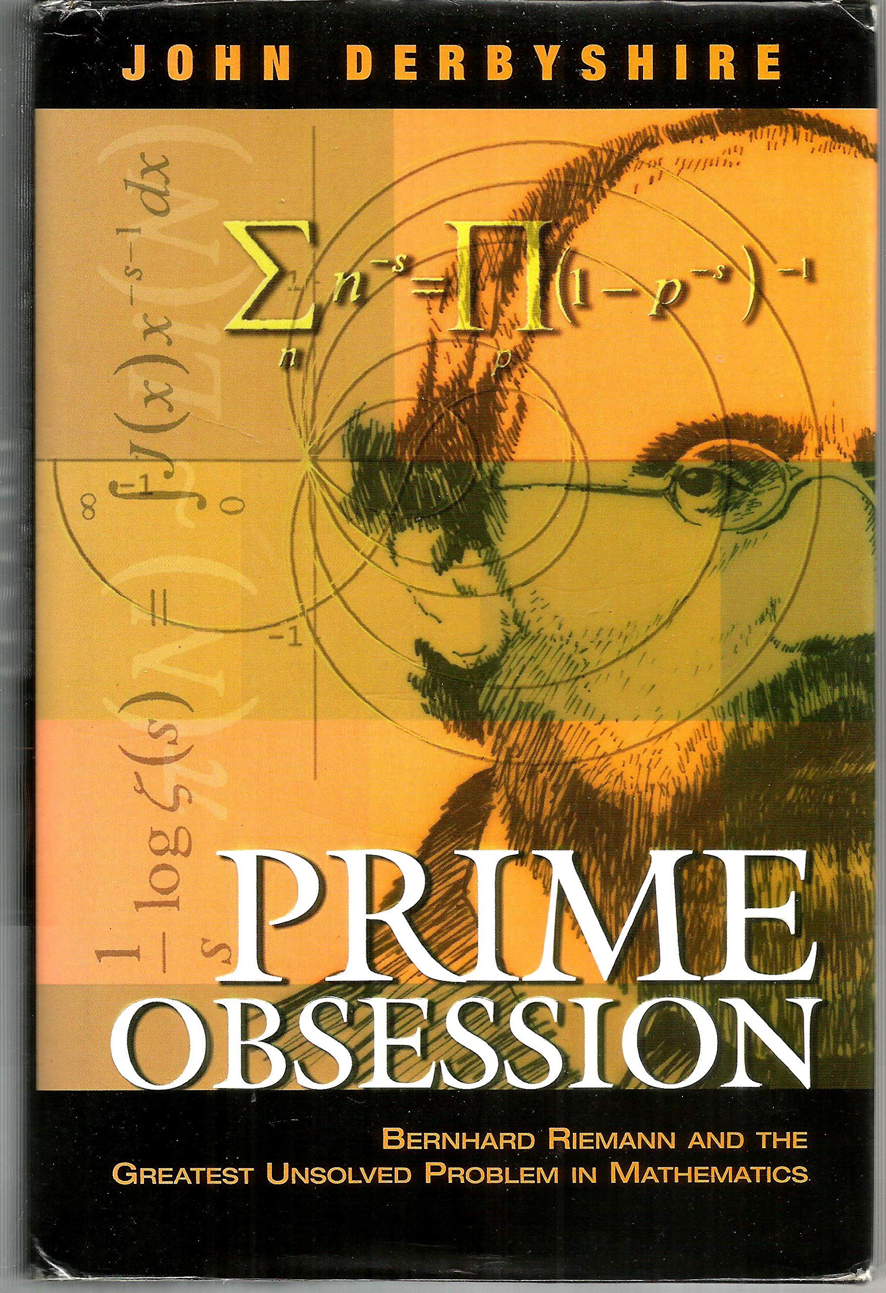 Prime Obsession: Bernhard Riemann and the Greatest Unsolved Problem in Mathematics used book depot