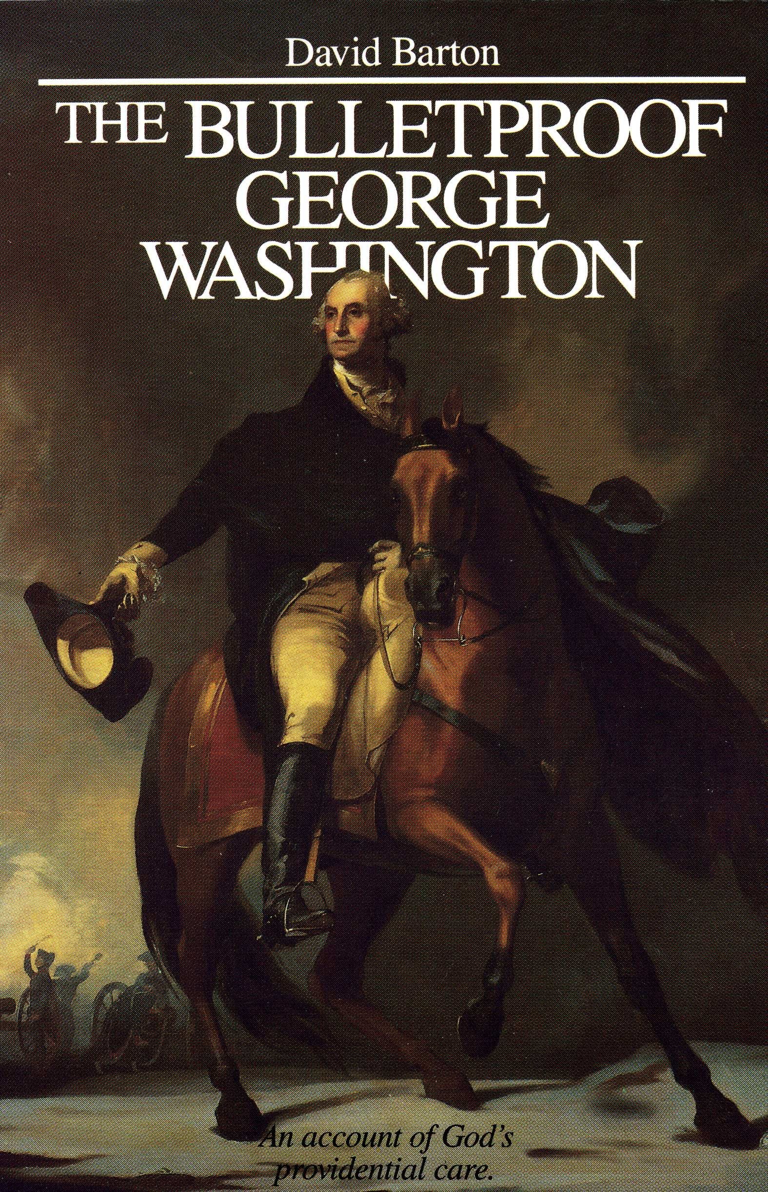 The Bulletproof George Washington