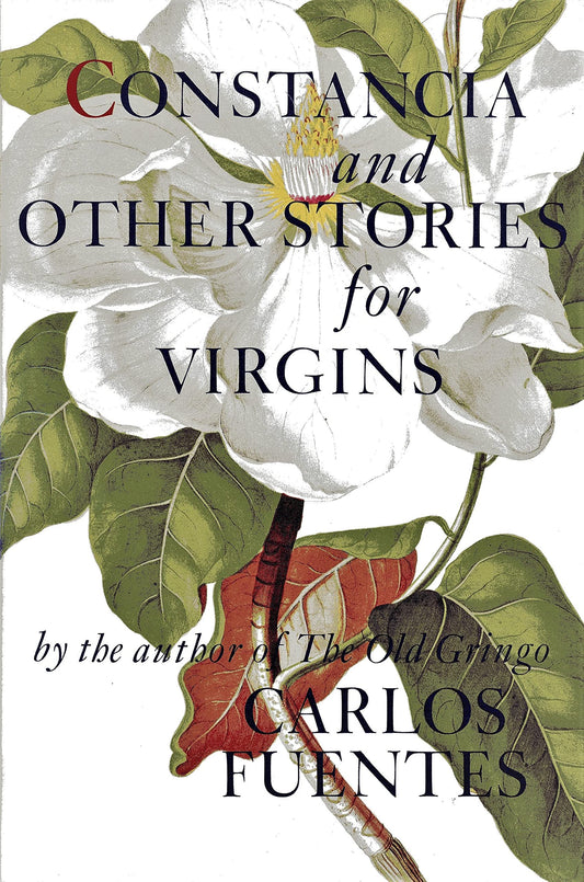 Constancia and Other Stories for Virgins Fuentes, Carlos