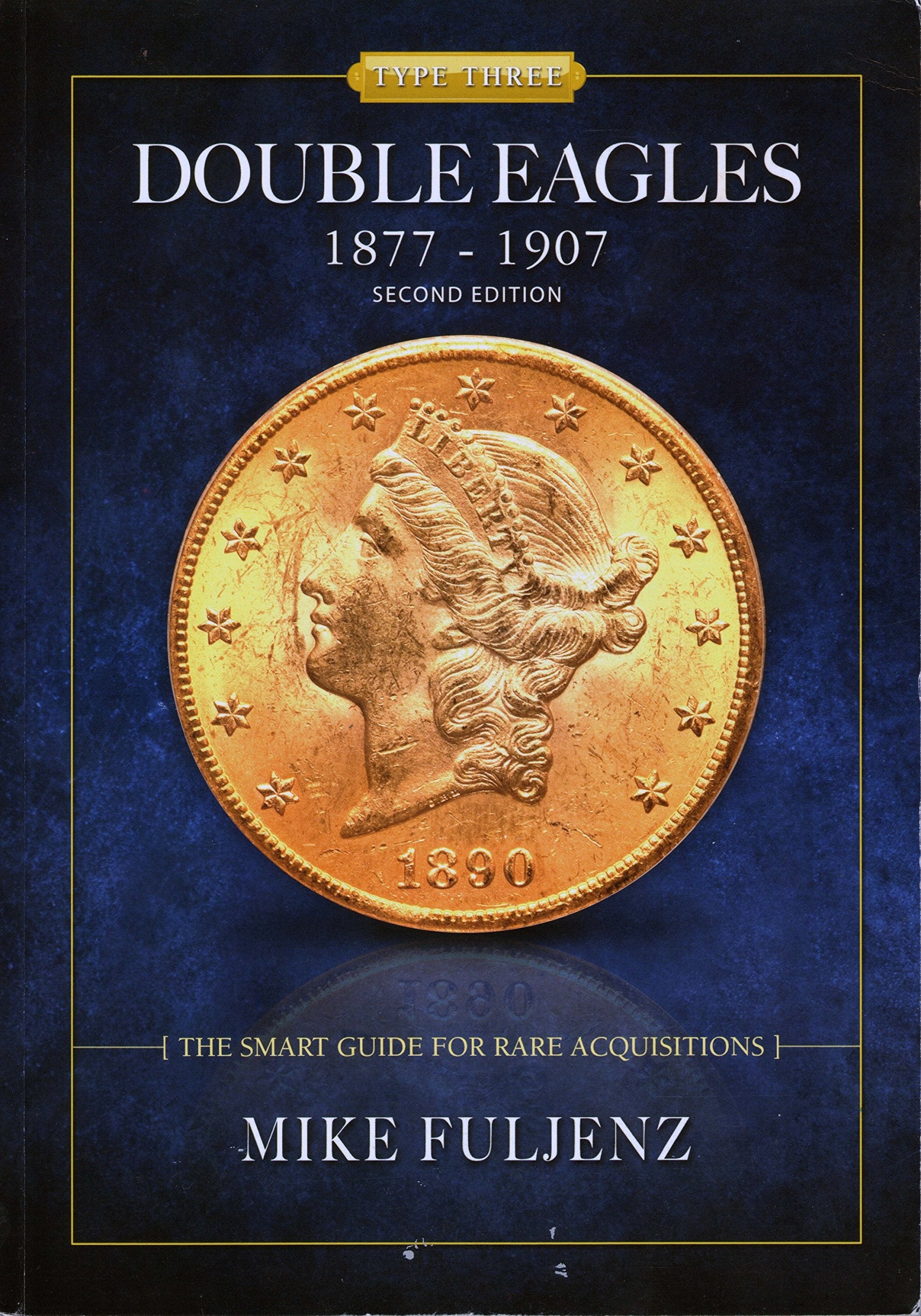 Type III Double Eagles 1877-1907: A Numismatic History & Analysis used book depot