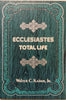 Ecclesiastes: Total Life Walter C Kaiser Jr