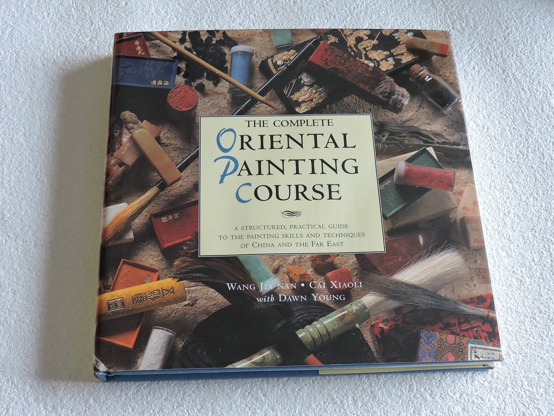 Oriental Painting Course: "A Structured, Practical Guide to Painting Skills and Techniques Of..." used book depot