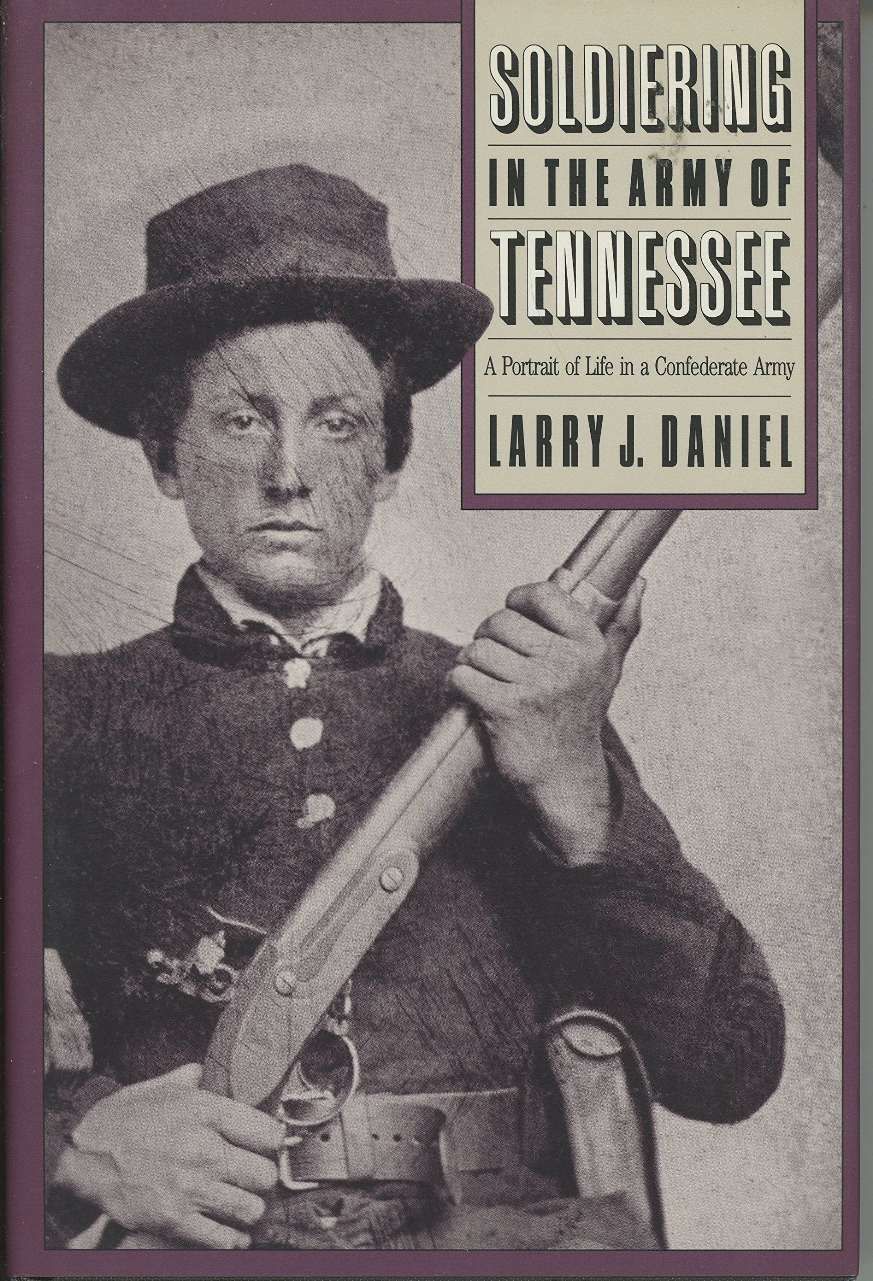 Soldiering in the Army of Tennessee: A Portrait of Life in a Confederate Army (Civil War America) used book depot