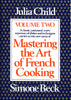 Mastering the Art of French Cooking, Vol 2: A Classic Continued: A New Repertory of Dishes and Techniques Carries Us into New Areas [Paperback] Child, Julia and Beck, Simone