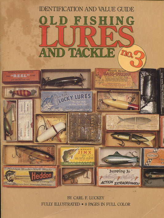 Old Fishing Lures and Tackle, Identification and Value Guide Old Fishing Lures  Tackle [Paperback] Luckey,Carl F