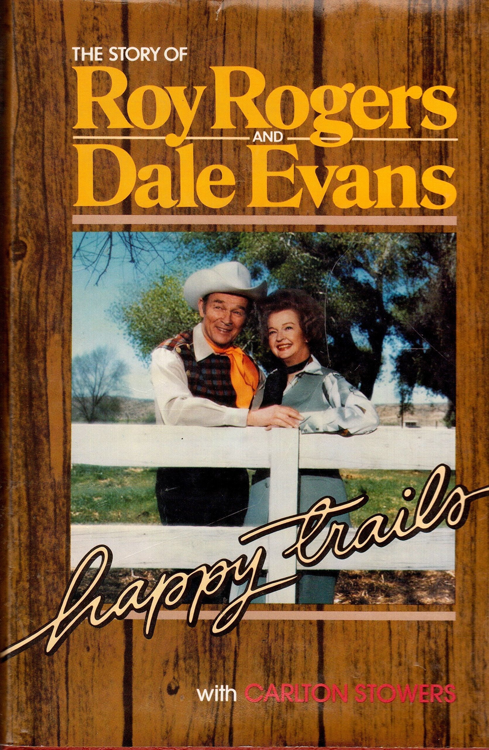 Happy Trails: The Story of Roy Rogers and Dale Evans used book depot