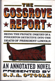 The Cosgrove Report: Being the Private Inquiry of a Pinkerton's Detective Into the Death of President Lincoln used book depot