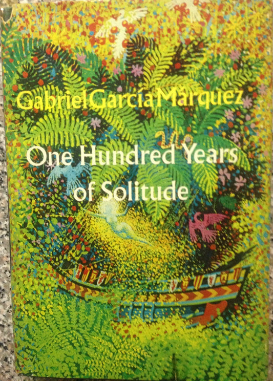 One Hundred Years of Solitude Gabriel Garcia Marquez and Gregory Rabassa