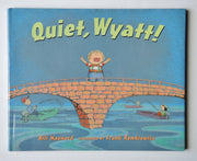 Quiet, Wyatt! used book depot